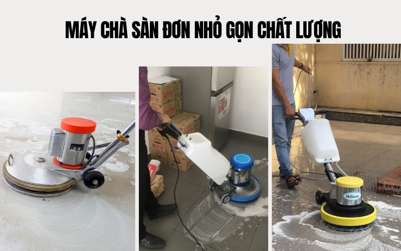 Máy Chà Sàn Đơn - Nhỏ Gọn Chất Lượng