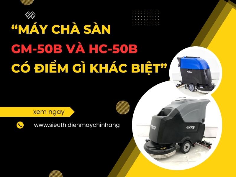 May-Cha-San-Gm50b-Va-Hc50b-Co-Gi-Khac-Biet