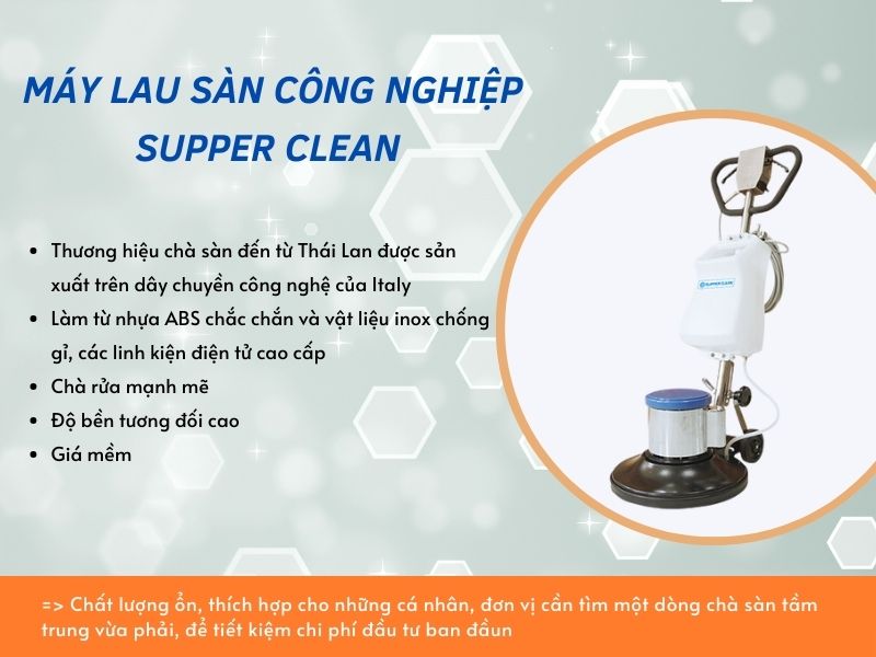 Máy lau sàn công nghiệp Supper Clean có tốt không