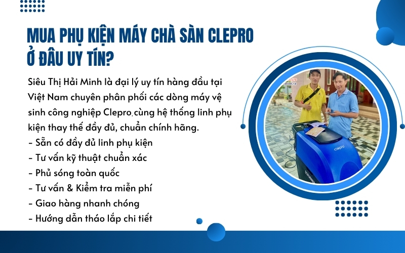 Mua phụ kiện máy chà sàn Clepro ở đâu uy tín?