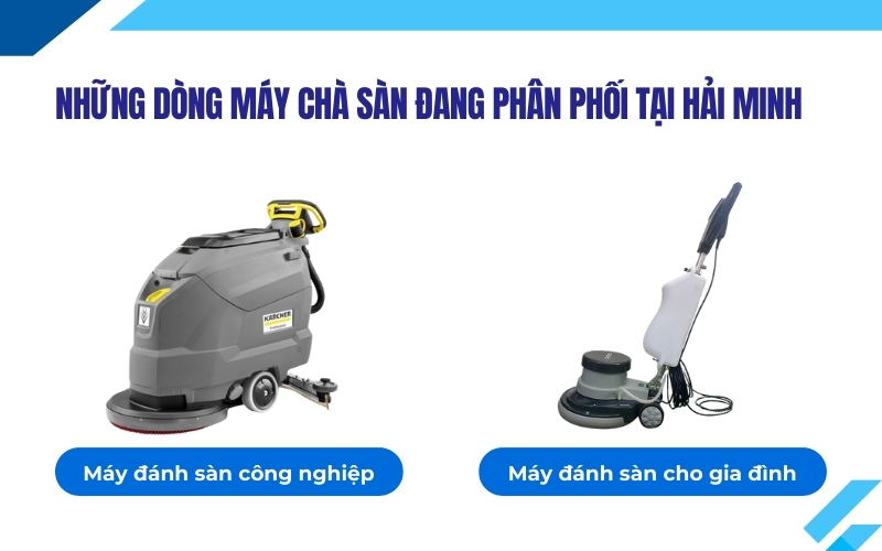 Những dòng máy chà sàn đang phân phối tại Hải Minh