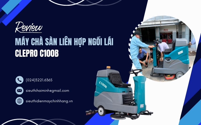 Reivew Máy Chà Sàn Liên Hợp Ngồi Lái Clepro C100b