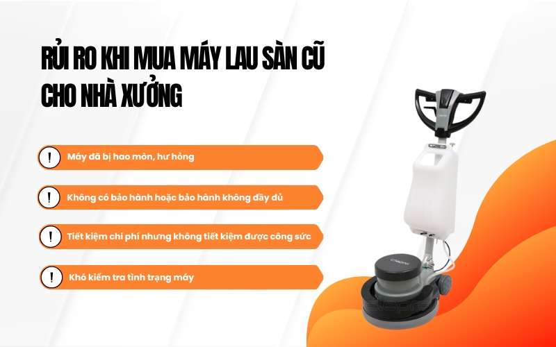 Rủi ro khi mua máy lau sàn cũ cho nhà xưởng
