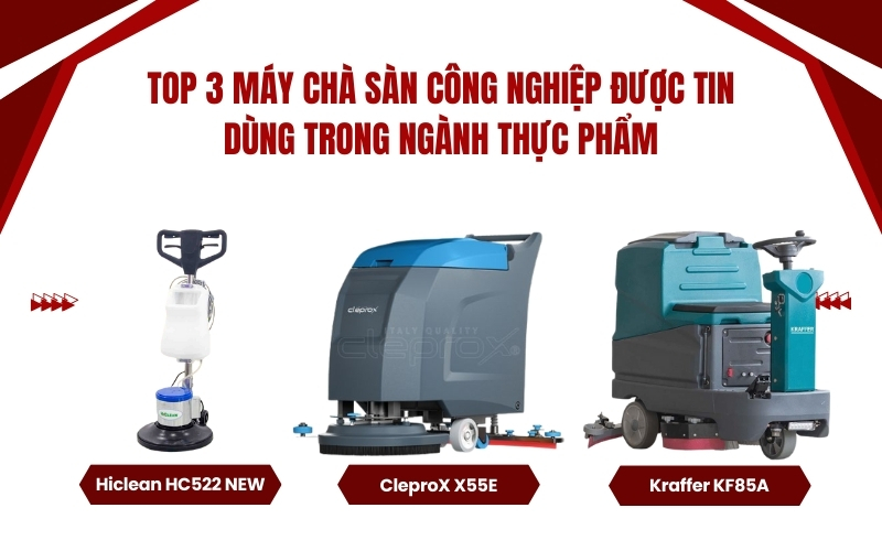 TOP 3 máy chà sàn công nghiệp được tin dùng trong ngành thực phẩm