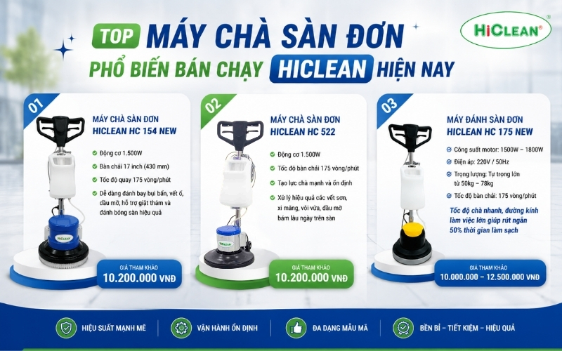 Top máy chà sàn đơn phổ biến bán chạy Hiclean hiện nay