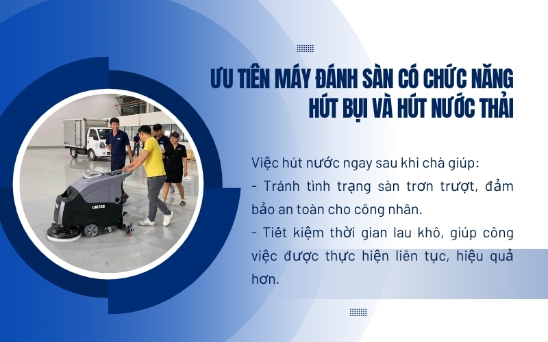 Ưu tiên máy đánh sàn có chức năng hút bụi và hút nước thải