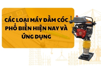 Các loại máy đầm cóc phổ biến hiện nay và ứng dụng