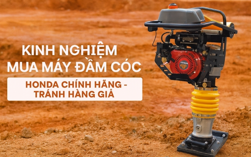 Kinh nghiệm mua máy đầm cóc Honda chính hãng – tránh hàng giả