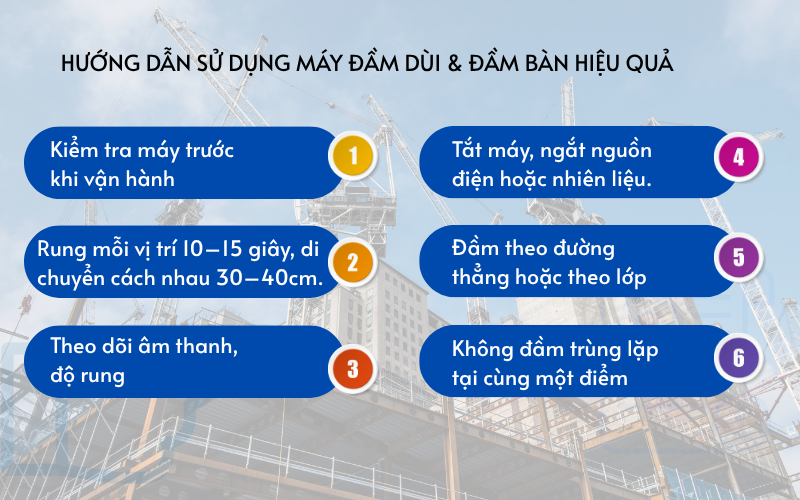 Hướng dẫn sử dụng máy đầm dùi và đầm bàn hiệu quả