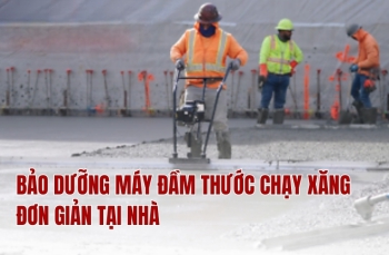 Bảo dưỡng máy đầm thước chạy xăng đơn giản tại nhà