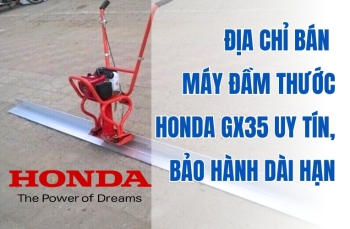 Địa chỉ bán máy đầm thước Honda GX35 uy tín, bảo hành dài hạn