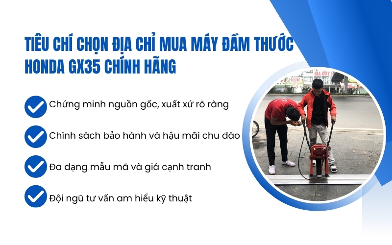 Tiêu chí chọn địa chỉ mua máy đầm thước Honda GX35 chính hãng