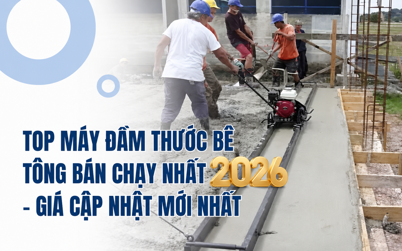 Top máy đầm thước bê tông bán chạy nhất 2026 – Giá cập nhật mới nhất