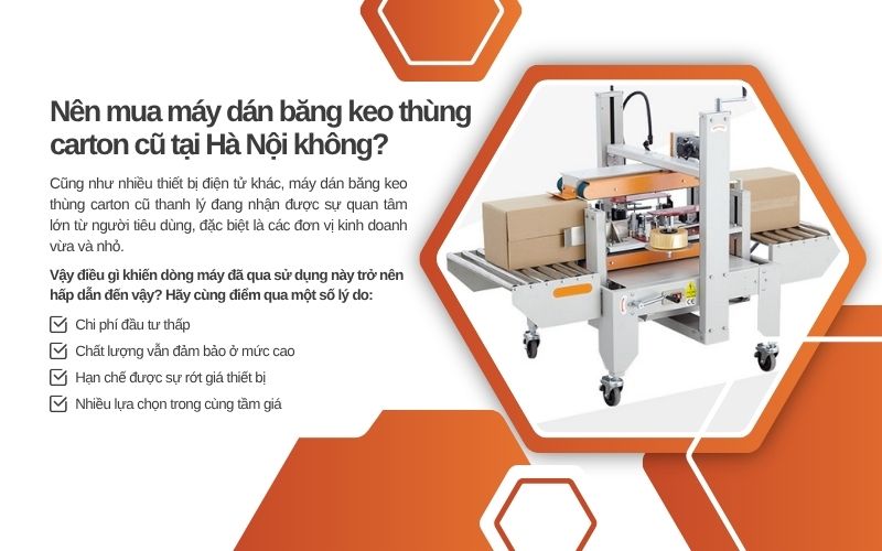 Nên mua máy dán băng keo thùng carton cũ tại Hà Nội không?