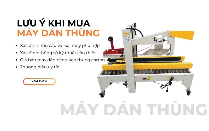 Những điều cần lưu ý khi mua máy dán thùng carton