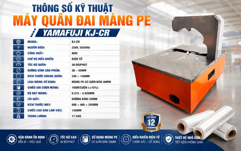 Thông số máy quấn đai màng PE Yamafuji KJ-CR