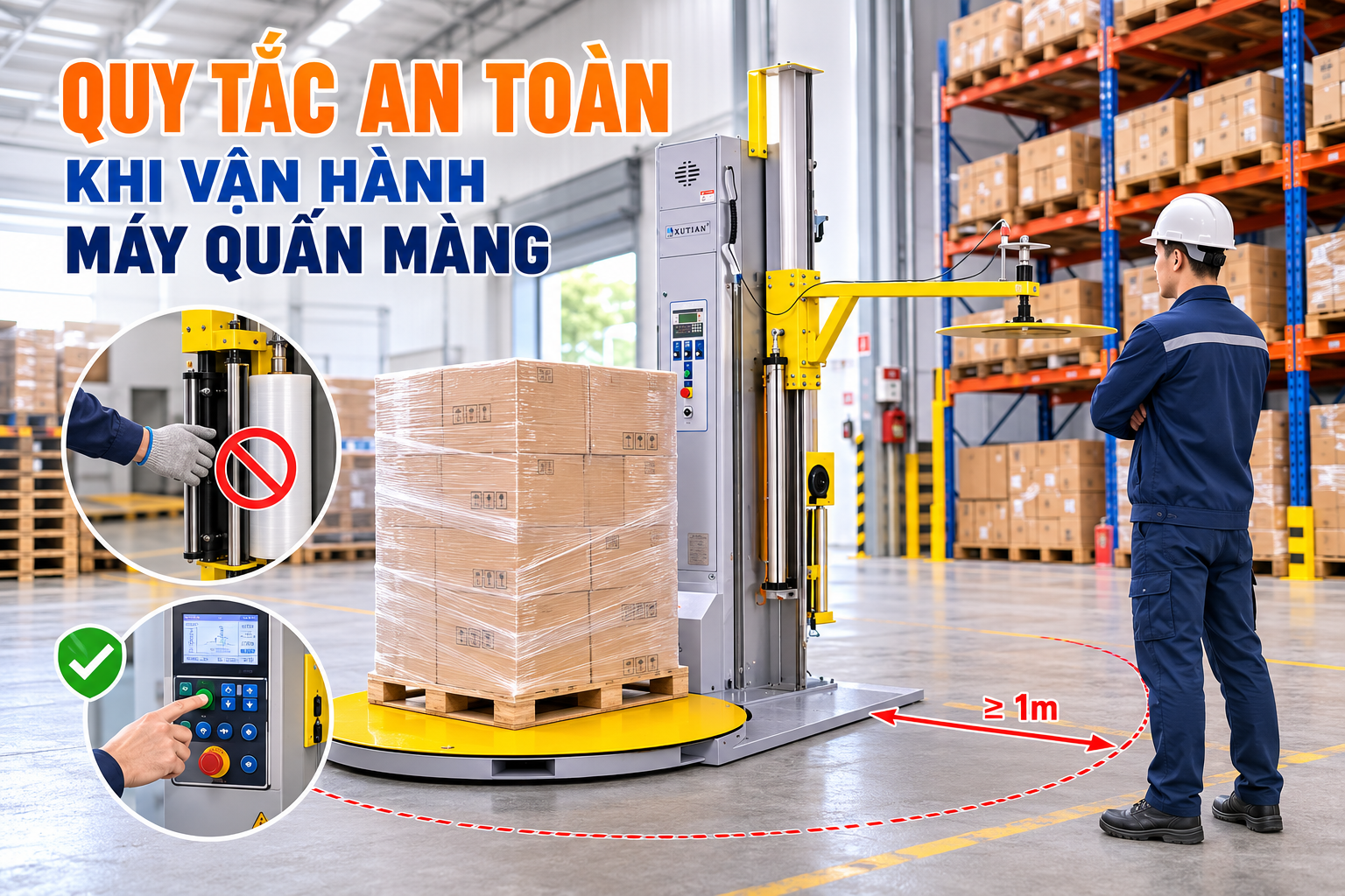 Quy tắc an toàn khi vận hành máy quấn màng