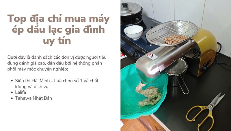 Top địa chỉ mua máy ép dầu lạc gia đình uy tín 