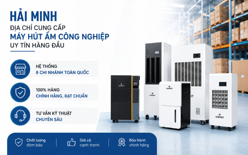 Hải Minh - Địa chỉ cung cấp máy hút ẩm công nghiệp uy tín hàng đầu