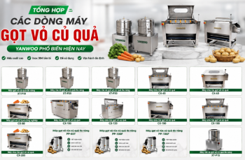 Tổng hợp các dòng máy gọt vỏ củ quả Yanwoo phổ biến hiện nay