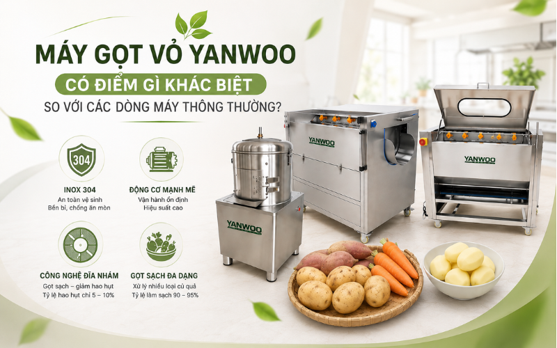 Máy gọt vỏ Yanwoo có điểm gì khác biệt so với các dòng máy thông thường?