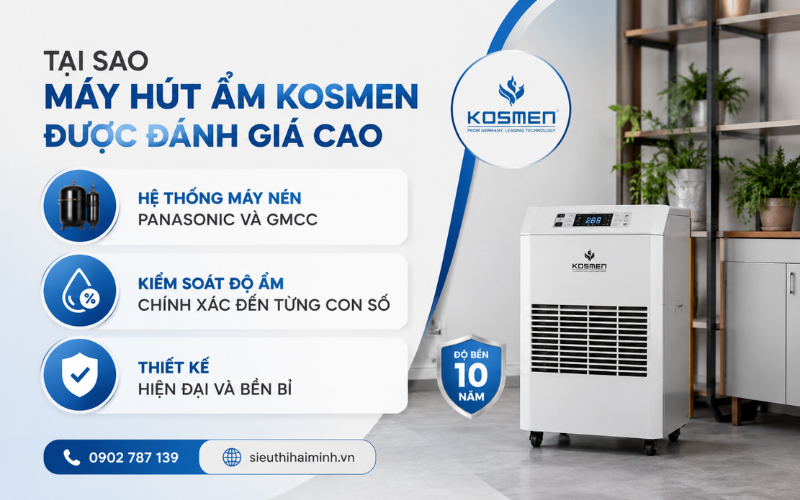 Tại sao máy hút ẩm Kosmen được đánh giá cao