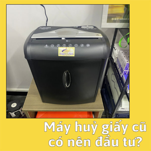 Máy huỷ giấy cũ có nên đầu tư?
