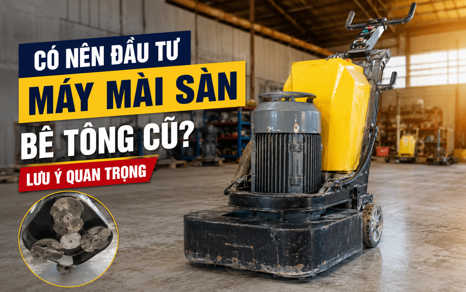 Có nên đầu tư máy mài sàn bê tông cũ
