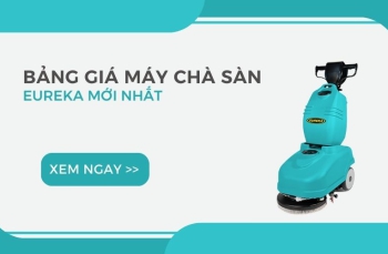 Bảng giá máy chà sàn Eureka mới nhất 2024