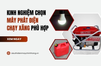 Kinh Nghiệm Chọn Máy Phát Điện Chạy Xăng Phù Hợp