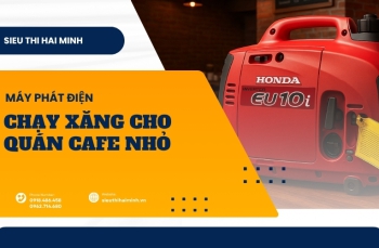 Cung cấp điện cho quán cà phê nhỏ bằng máy phát chạy xăng