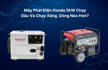 Nên Mua Máy Phát Điện Honda 5kW Chạy Dầu Hay Chạy Xăng