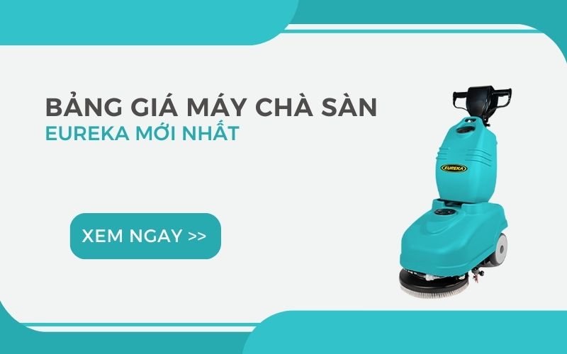 Bảng giá máy chà sàn Eureka mới nhất