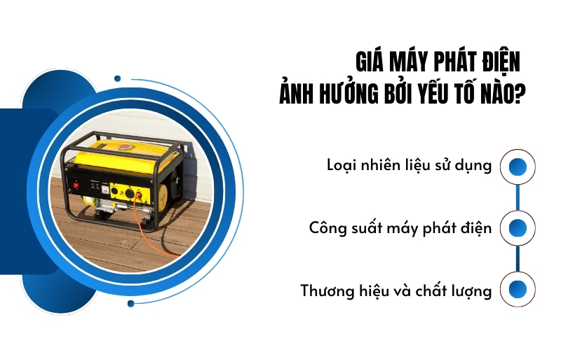 Giá máy phát điện ảnh hưởng bởi yếu tố nào?