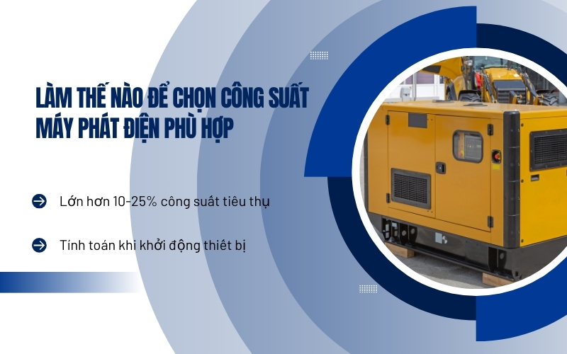 Làm thế nào để chọn công suất máy phát điện phù hợp