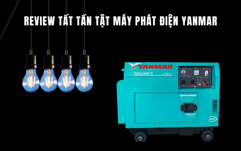 Review tất tần tật máy phát điện Yanmar!