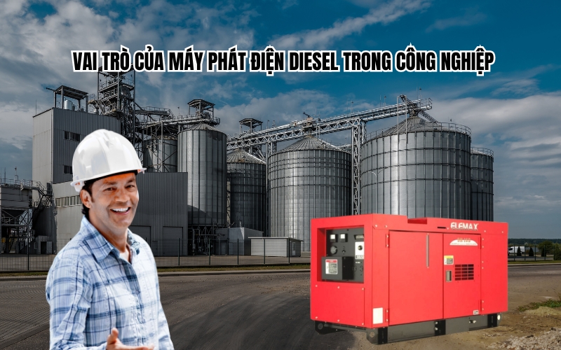 Vai trò của máy phát điện diesel trong công nghiệp