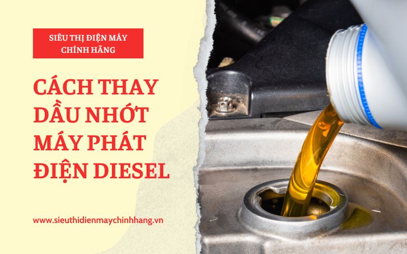 Cách thay dầu nhớt máy phát điện diesel