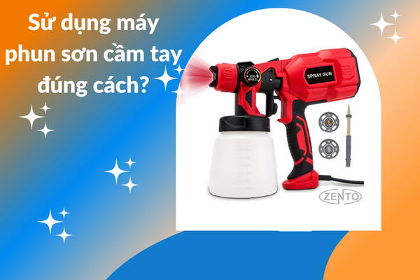 Bạn có đang sử dụng máy phun sơn cầm tay đúng cách không?