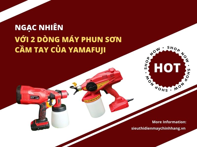 Ngạc nhiên với 2 dòng máy phun sơn cầm tay của yamafuji