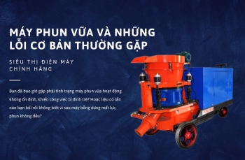 Máy phun vữa và những lỗi cơ bản thường gặp