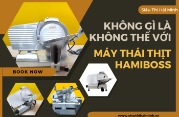 Không gì là không thể với máy thái thịt Hamiboss