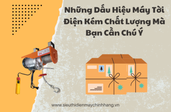 Những Dấu Hiệu Máy Tời Điện Kém Chất Lượng Mà Bạn Cần Chú Ý