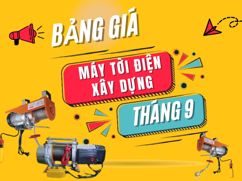 Bang-gia-may-toi-dien-xay-dung-thang-9