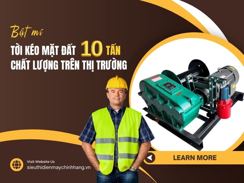 Bật Mí Tời Kéo Mặt Đất 10 Tấn Chất Lượng Trên Thị Trường