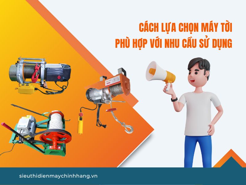 Cách lựa chọn máy tời phù hợp với nhu cầu sử dụng