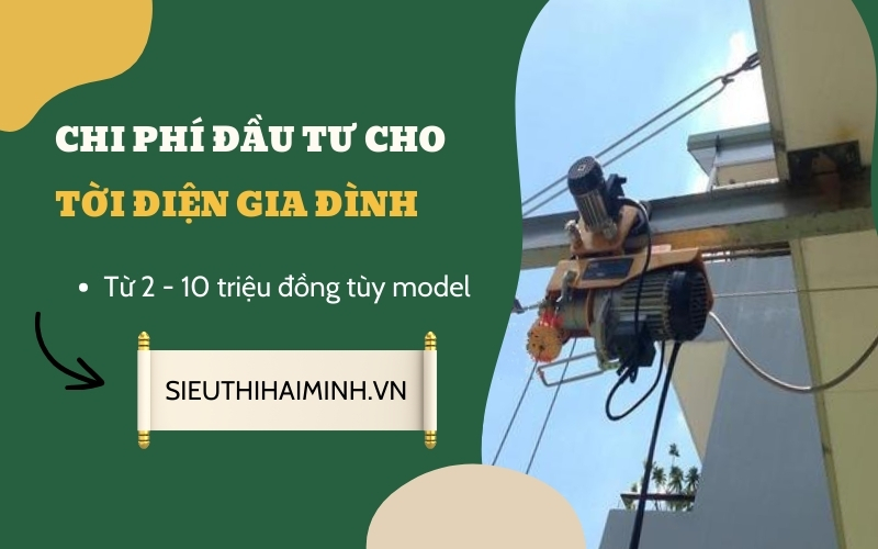 Chi phí đầu tư cho tời điện gia đình