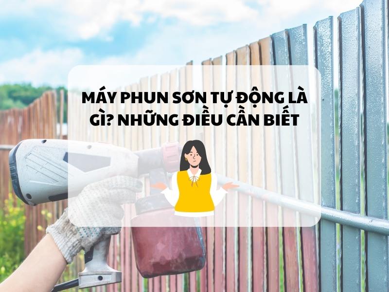 May-phun-son-tu-dong-la-gi-Nhung-dieu-can-biet