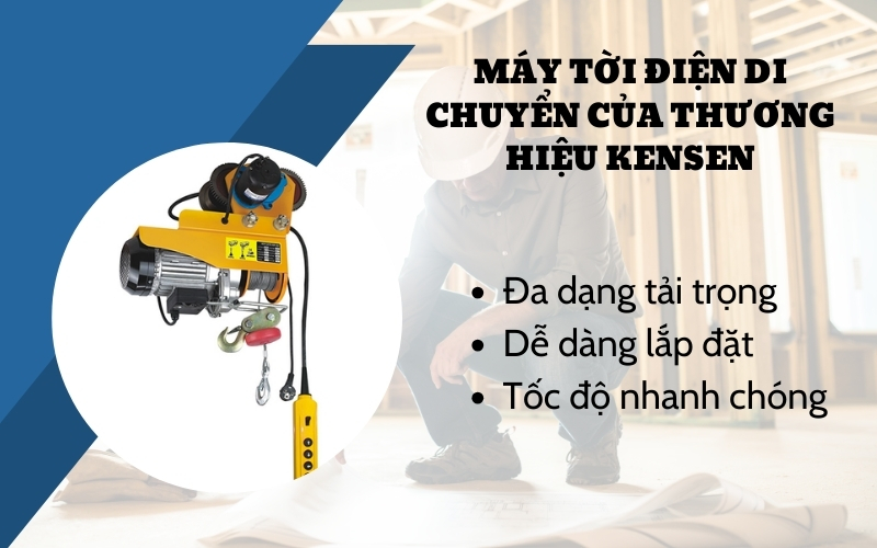 Máy tời điện di chuyển của thương hiệu Kensen có gì khác biệt