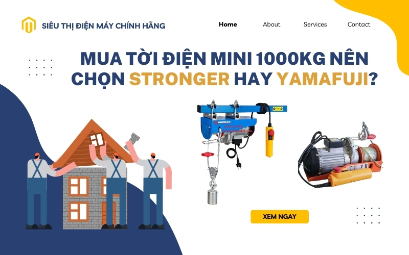 Mua tời điện mini 1000kg nên chọn Stronger hay Yamafuji?